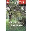 Opuštěná zahrada