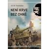 Není krve bez ohně