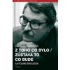 Z toho co bylo/ Zůstává to co bude