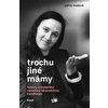 Trochu jiné mámy