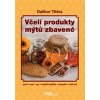 Včelí produkty mýtů zbavené