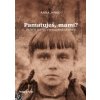 Pamatuješ, mami?