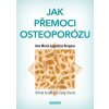 Jak přemoci osteoporózu