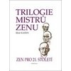 Trilogie mistrů zenu