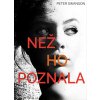 Než ho poznala