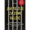 Jak se žije za zdmi Valdic
