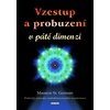 Vzestup a probuzení v páté dimenzi