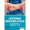 Léčebná rehabilitace ve vybraných oborech - 1. díl