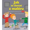 Jak se dostat z maléru