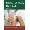 Proč to bolí, doktore