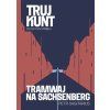 Trujkunt 9 - Tramvaj na Sachsenberg