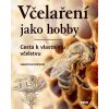Včelaření jako hobby