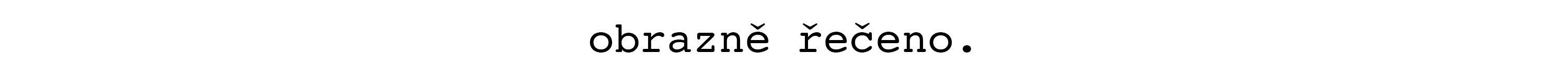 obrazně řečeno