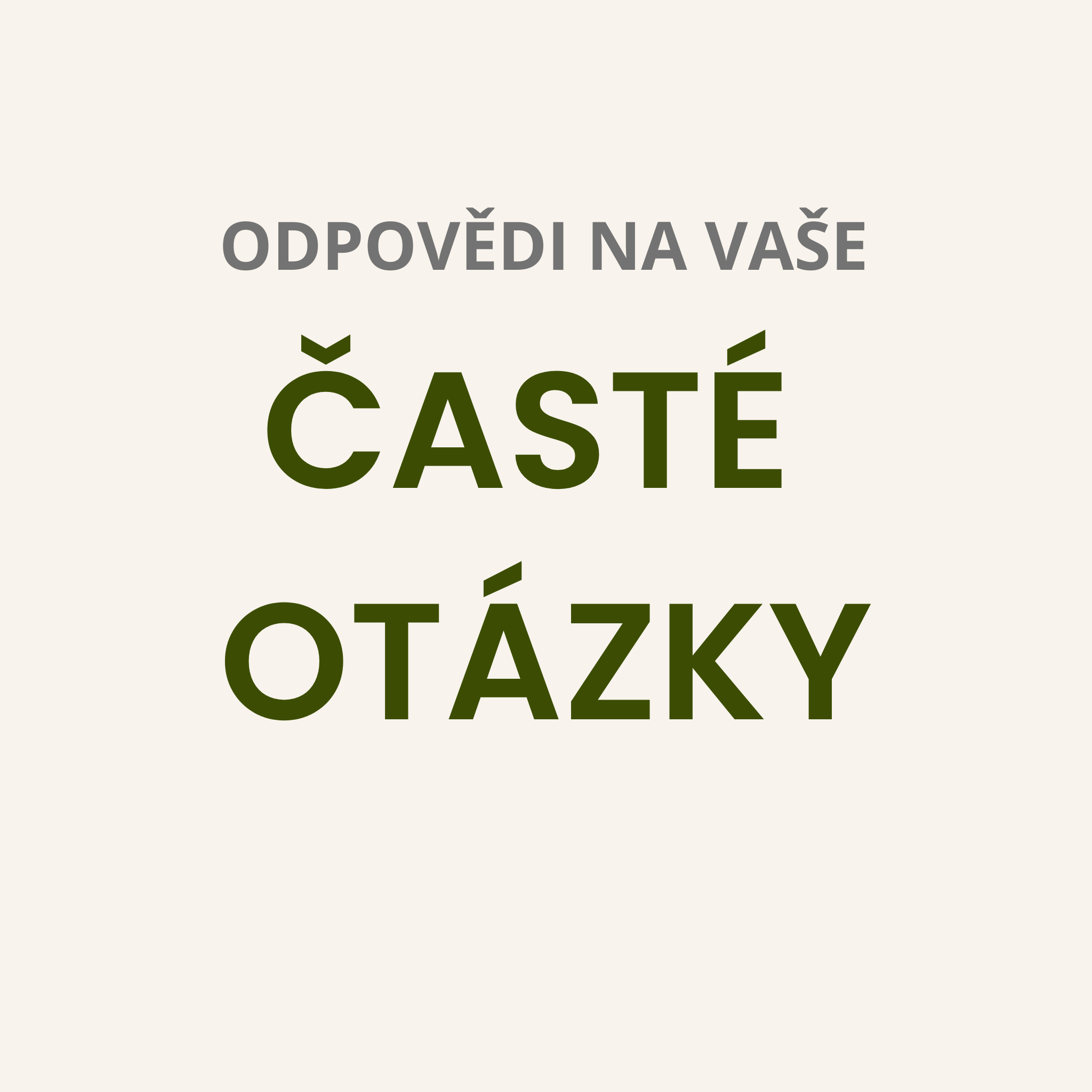 ČASTÉ OTÁZKY