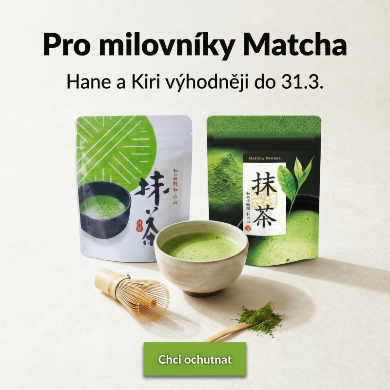 Matcha Hane a Kiri výhodnějí do 31.3.