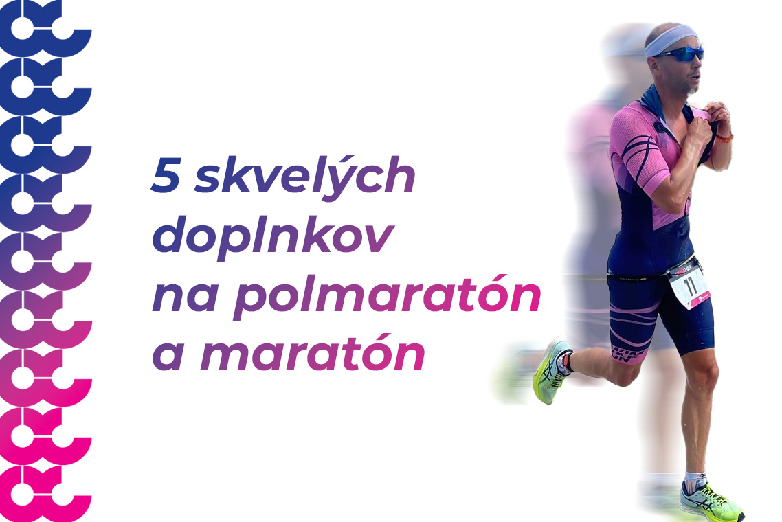 5 skvelých doplnkov na polmaratón a maratón