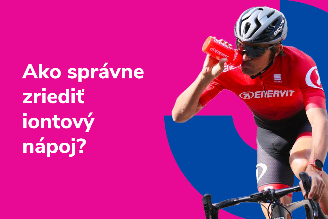 Ako správne zriediť iontový nápoj?