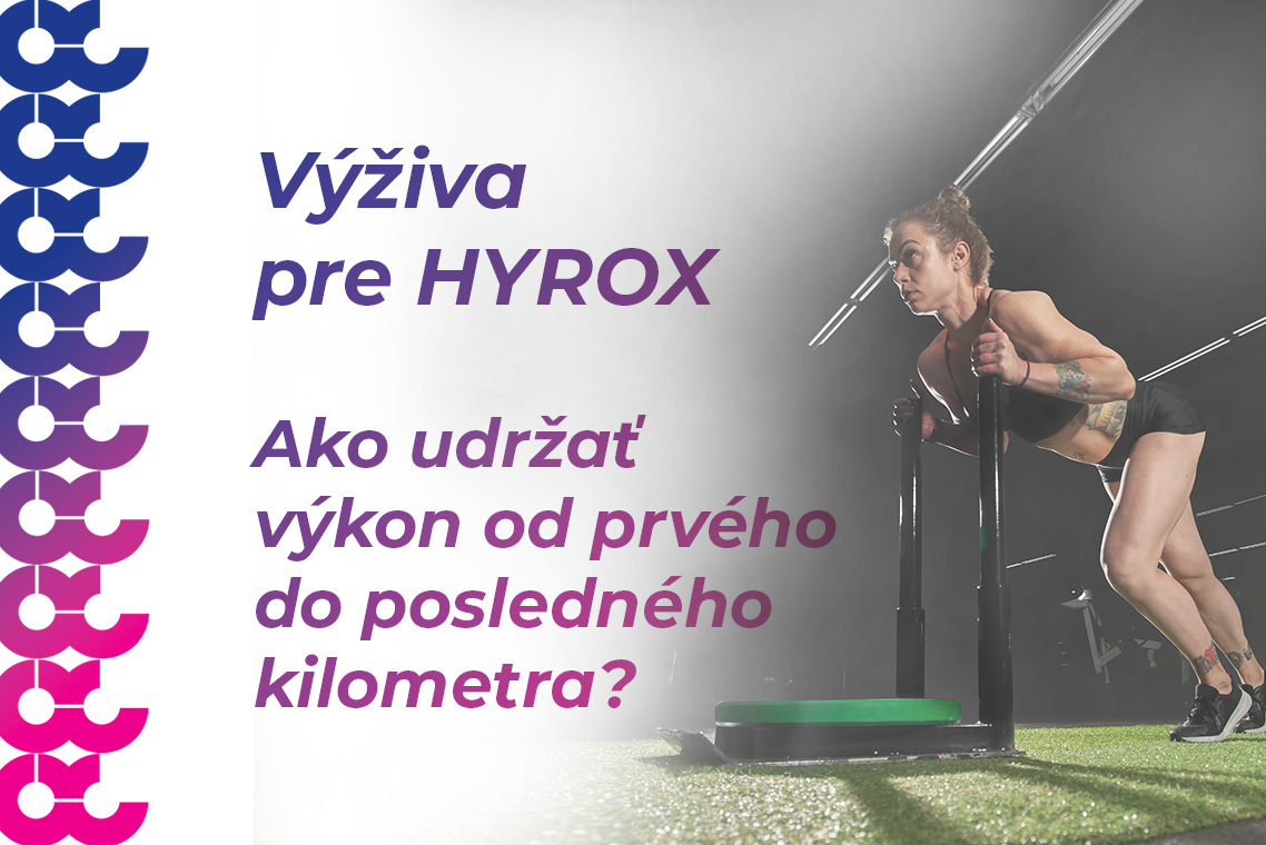 Výživa pre HYROX - ako udržať výkon od prvého do posledného kilometra