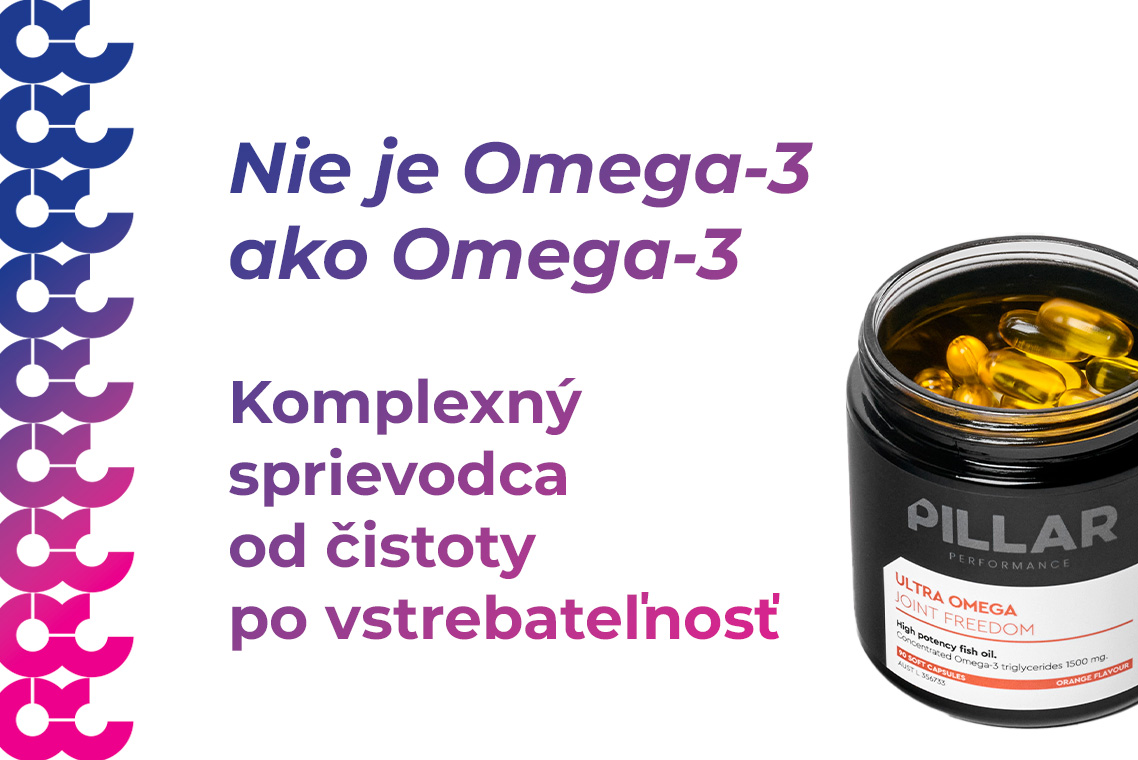 Nie je Omega-3 ako Omega-3: Komplexný sprievodca od čistoty po vstrebateľnosť