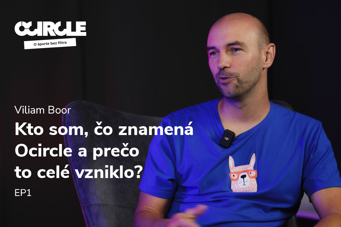 Ocircle - o športe bez filtra | Viliam Boor | EP1