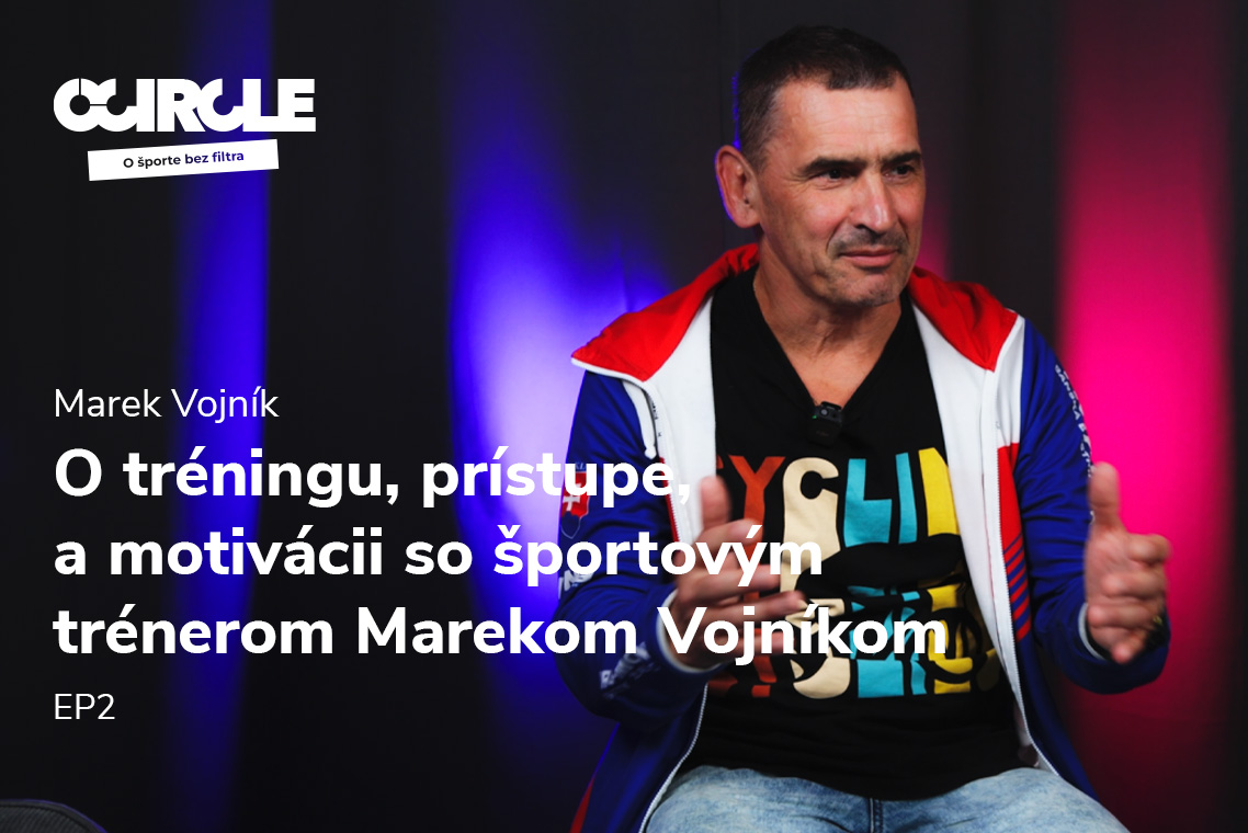 Ocircle - o športe bez filtra | Marek Vojník | EP2