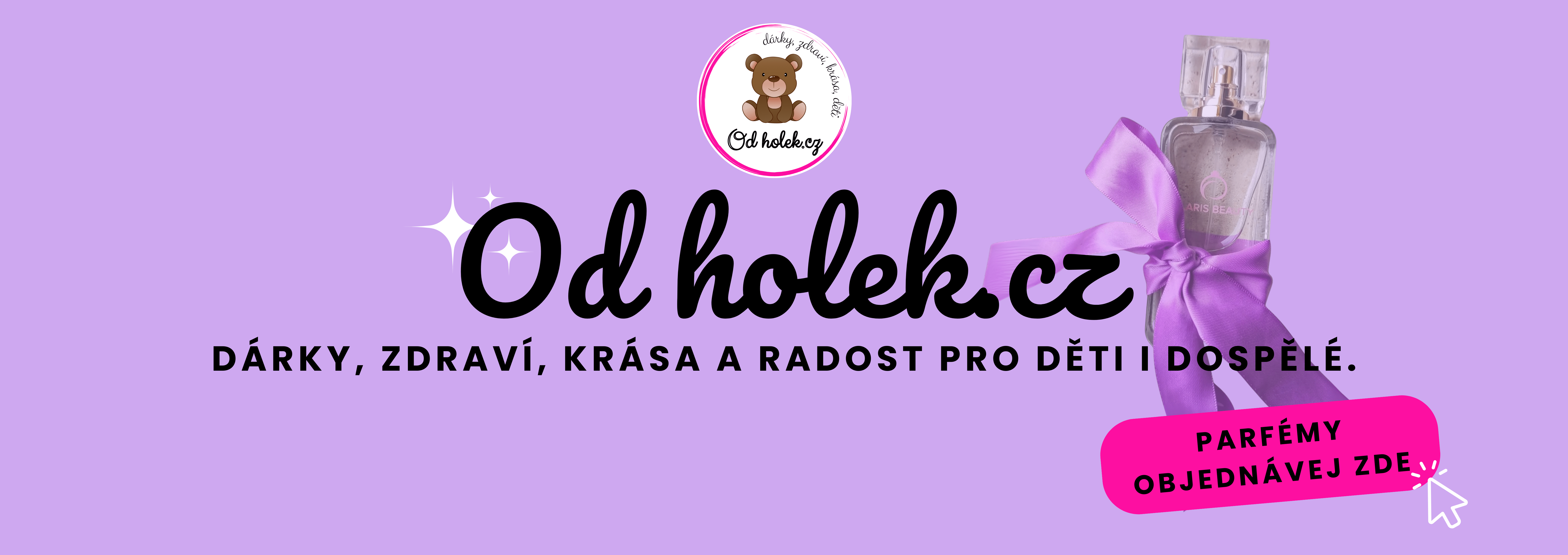 Od holek.cz - dárky, zdraví, krása a radost pro děti i dospělé.