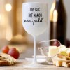 Bílá sklenice na víno 420 ml Protože být mámou není prdel