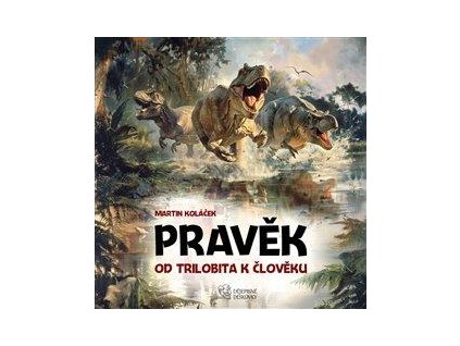 Pravěk od trilobita k člověku