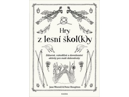 hry z lesni skol k y zabavne rukodelne a dovednostni aktivity pro male dobrodruhy