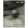 psychologie vztahu k přírodě a životnímu prostředí