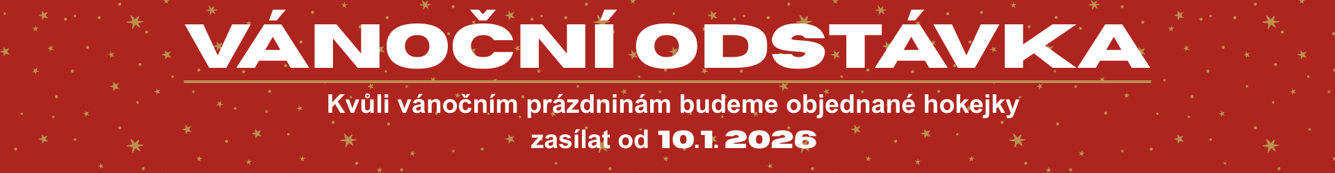 Vánoční odstávka - Kvůli vánočním prázdninám budeme objednané hokejky zasílat od 10. 1. 2026