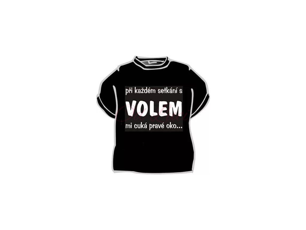 Vtipné tričko   Při každém setkání s volem (size s, color bílá)