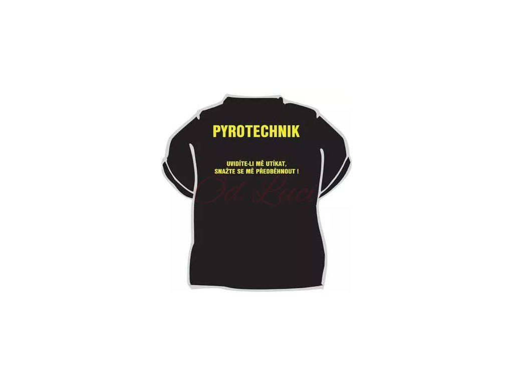 Vtipné tričko   Pyrotechnik (size 146, color černá)