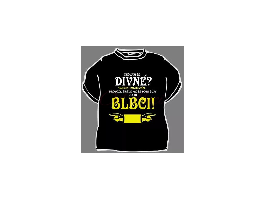 Vtipné tričko   Chovám se divně (size M, color černá)