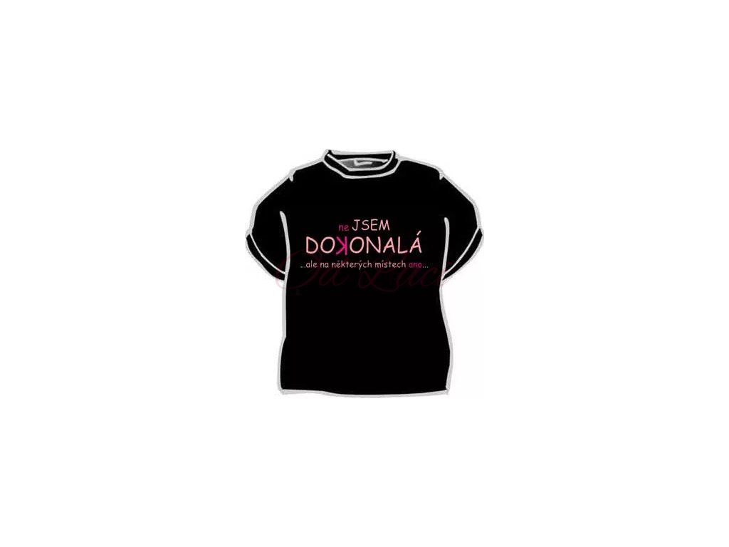 Dámské vtipné tričko - Nejsem dokonalá (size s, color černá)