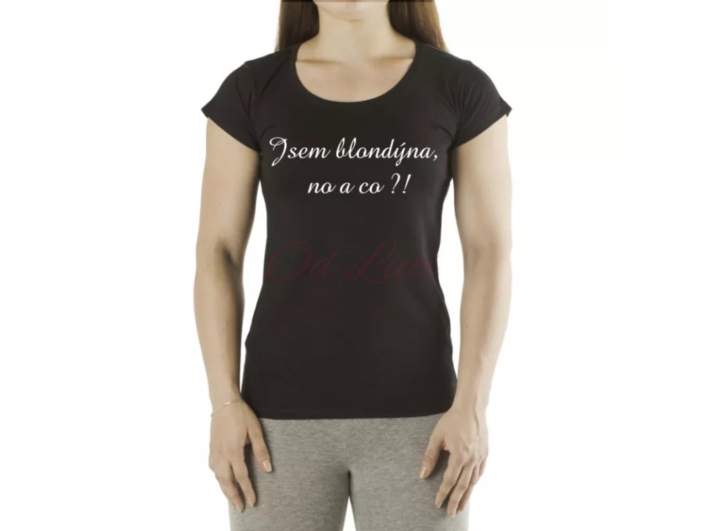 Dámské vtipné tričko - Jsem blondýna, no a co?! (size s, color černá)