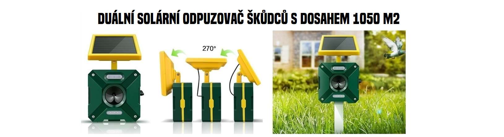 Duální venkovní odpuzovač