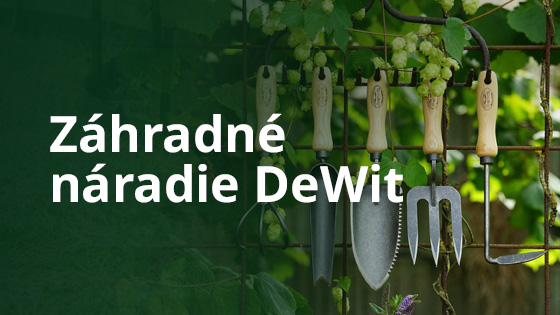 Záhradné náradie DeWit – recenzia úplnej špičky