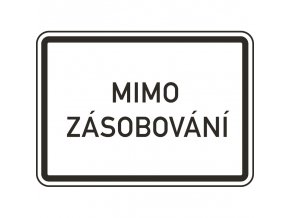 Dopravní značka – Mimo zásobování