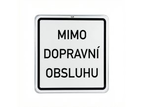 dopravni znacka mimo dopravni obsluhu 500 x 500 mm 143999