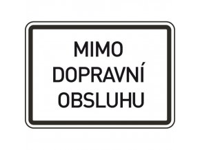 Dopravní značka – Mimo dopravní obsluhu