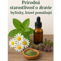 Prírodná starostlivosť o zdravie – bylinky, ktoré pomáhajú
