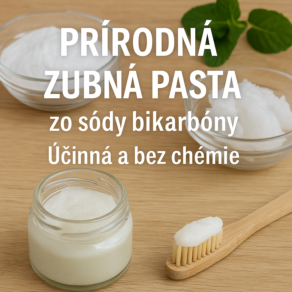 Prírodná zubná pasta zo sódy bikarbóny – Účinná a bez chémie