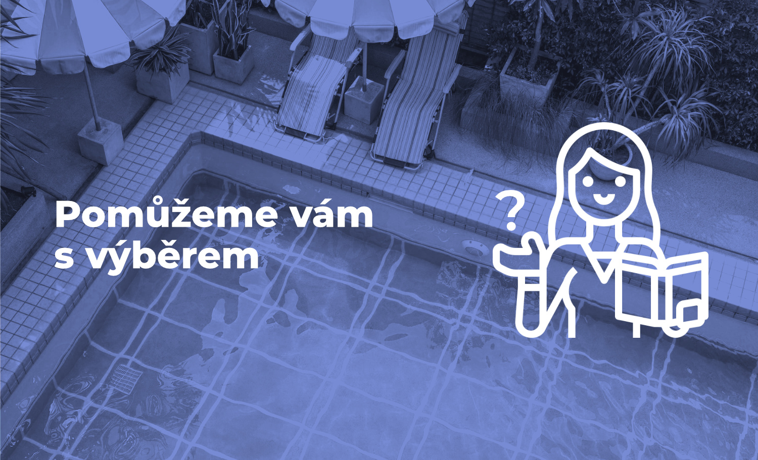 Pomůžeme Vám s výběrem
