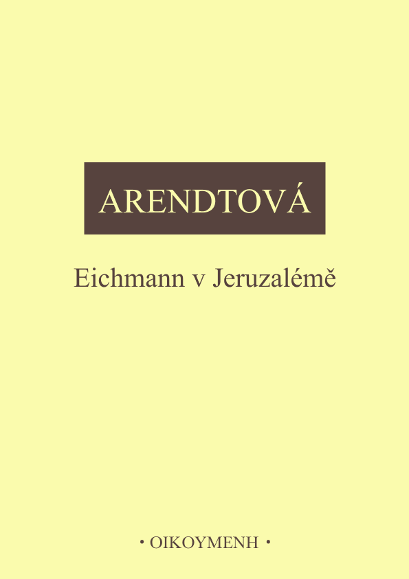 Eichmann v Jeruzalémě : Hannah Arendtová