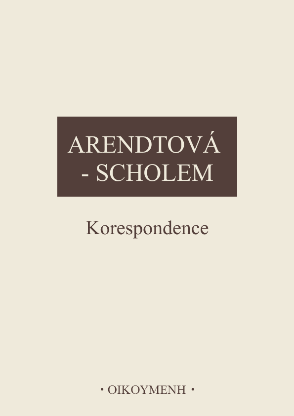 Hannah Arendtová - Gershom Scholem, Korespondence : Ondřej Pavlík