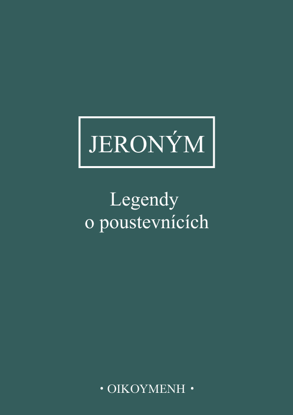 Jeroným Legendy o poustevnících - Vitae eremitarum potřetí : Drahomíra Breedveld-Baránková