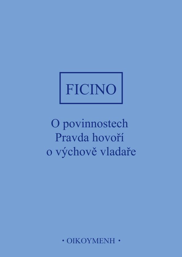 O povinnostech, Pravda hovoří k Rafaelu kardinálu Riariovi o výchově vladaře : Marsilio Ficino