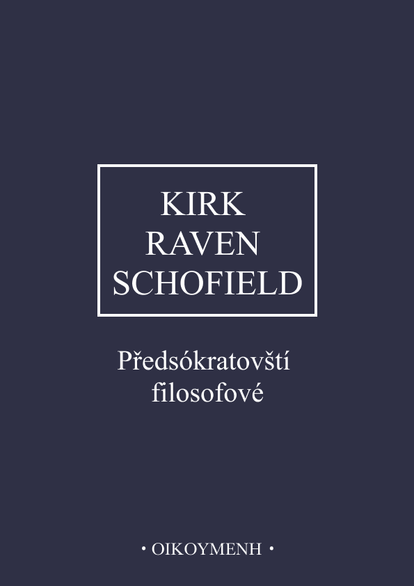 Předsókratovští filosofové : Kirk, Raven, Schofield