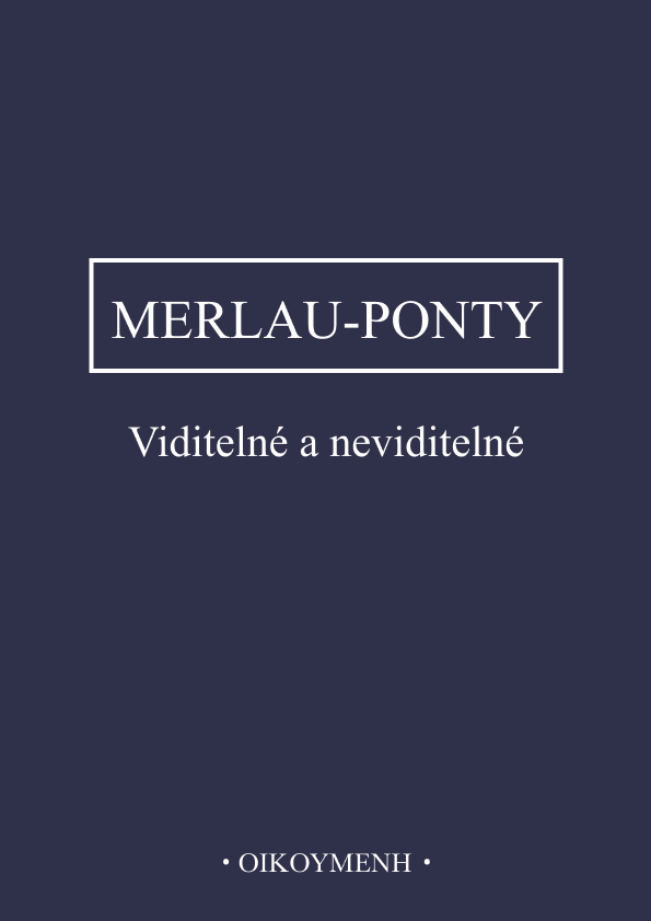 Viditelné a neviditelné : Maurice Merleau-Ponty